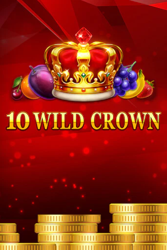 Играть 10 Wild Crown без регистрации | Вулкан Неон бесплатные игры