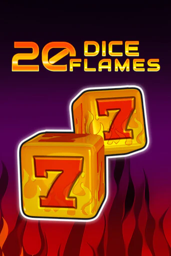 Играть 20 Dice Flames   без регистрации | Вулкан Неон бесплатные игры