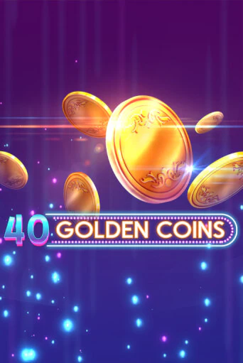 Играть 40 Golden Coins без регистрации | Вулкан Неон бесплатные игры
