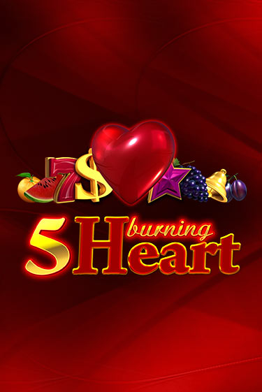 Играть 5 Burning Heart без регистрации | Вулкан Неон бесплатные игры