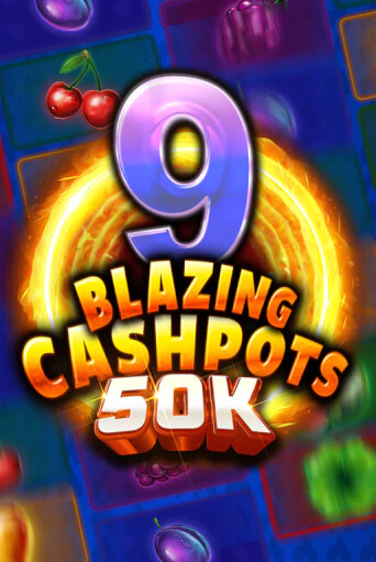 Играть 9 Blazing Cashpots 50K без регистрации | Вулкан Неон бесплатные игры