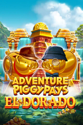 Играть Adventure PIGGYPAYS™ El Dorado без регистрации | Вулкан Неон бесплатные игры