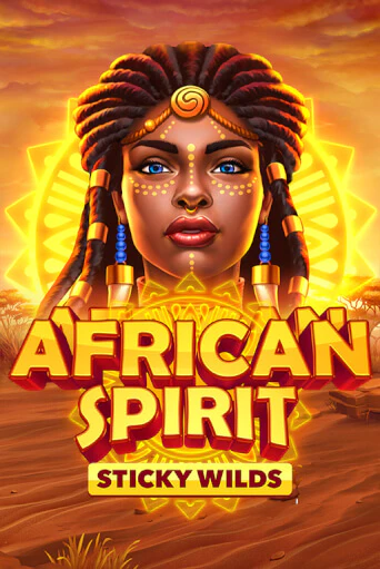 Играть African Spirit Sticky Wilds без регистрации | Вулкан Неон бесплатные игры