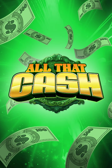 Играть All That Cash без регистрации | Вулкан Неон бесплатные игры