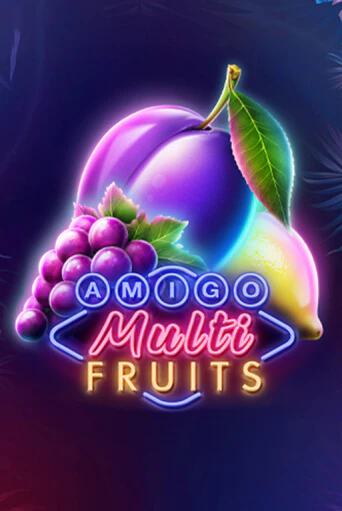 Играть Amigo Multifruits без регистрации | Вулкан Неон бесплатные игры