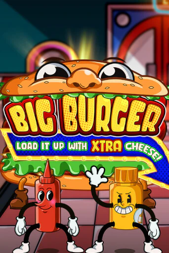 Играть Big Burger Load it up with Xtra Cheese без регистрации | Вулкан Неон бесплатные игры
