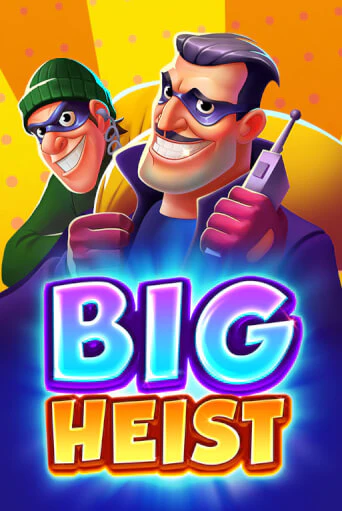 Играть Big Heist без регистрации | Вулкан Неон бесплатные игры