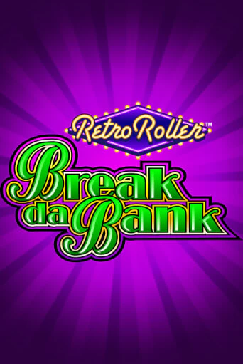 Играть Break da Bank Retro Roller™ без регистрации | Вулкан Неон бесплатные игры