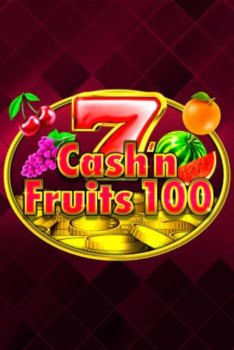 Играть Cash'n Fruits 100 без регистрации | Вулкан Неон бесплатные игры