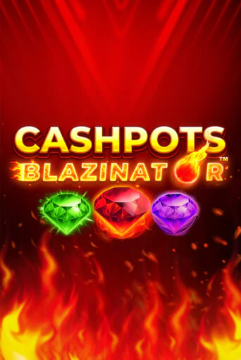Играть Cashpots Blazinator без регистрации | Вулкан Неон бесплатные игры