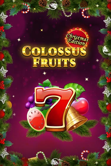 Играть Colossus Fruits - Christmas Edition без регистрации | Вулкан Неон бесплатные игры