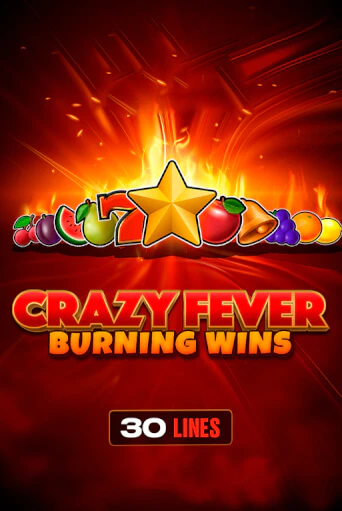 Играть Crazy Fever: Burning Wins без регистрации | Вулкан Неон бесплатные игры