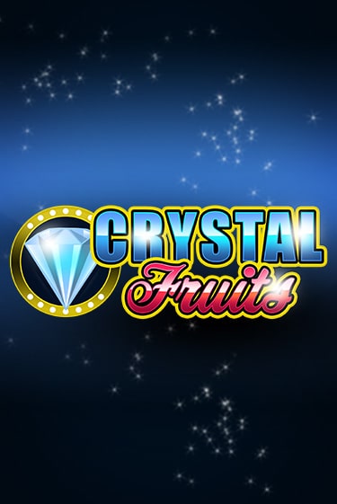 Играть Сrystal Fruits без регистрации | Вулкан Неон бесплатные игры