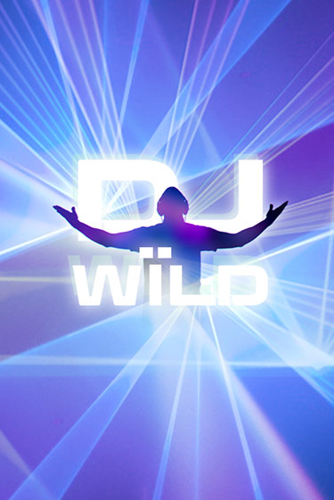 Играть DJ Wild без регистрации | Вулкан Неон бесплатные игры