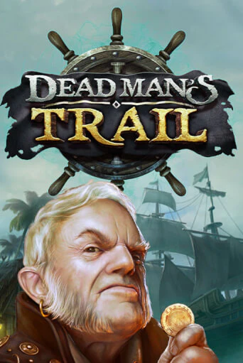 Играть Dead Man's Trail без регистрации | Вулкан Неон бесплатные игры