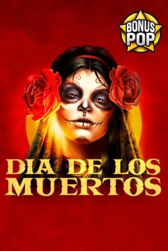Играть Dia De Los Muertos без регистрации | Вулкан Неон бесплатные игры