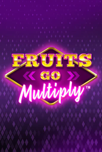 Играть Fruits Go Multiply без регистрации | Вулкан Неон бесплатные игры