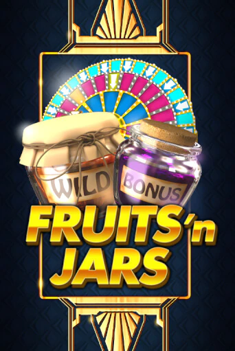 Играть Fruits´n Jars без регистрации | Вулкан Неон бесплатные игры