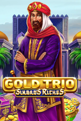 Играть Gold Trio: Sinbad's Riches без регистрации | Вулкан Неон бесплатные игры