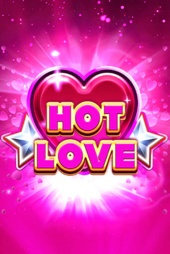 Играть Hot Love без регистрации | Вулкан Неон бесплатные игры