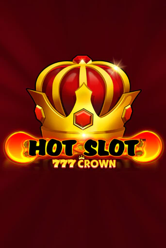 Играть Hot Slot™: 777 Crown без регистрации | Вулкан Неон бесплатные игры