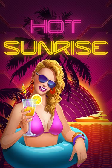 Играть Hot Sunrise™ без регистрации | Вулкан Неон бесплатные игры