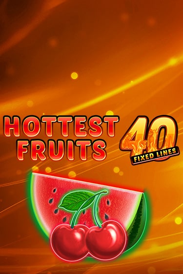 Играть Hottest Fruits 40 без регистрации | Вулкан Неон бесплатные игры