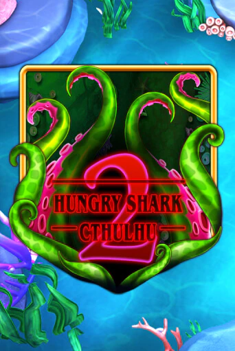 Играть Hungry Shark Cthulhu без регистрации | Вулкан Неон бесплатные игры