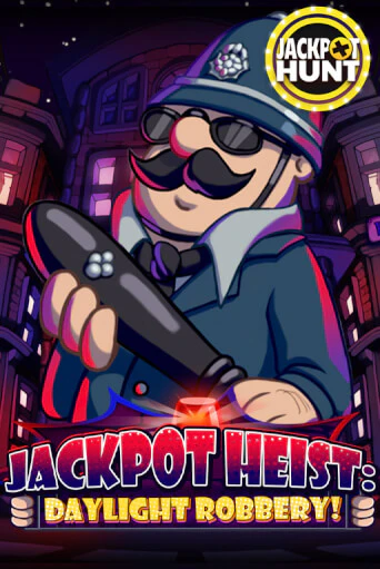 Играть Jackpot Heist: Daylight Robbery без регистрации | Вулкан Неон бесплатные игры