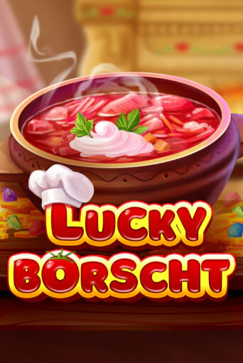 Играть Lucky Borscht без регистрации | Вулкан Неон бесплатные игры