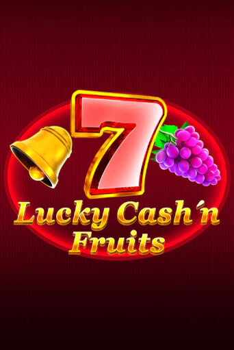 Играть Lucky Cash'n'Fruit без регистрации | Вулкан Неон бесплатные игры