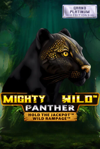 Играть Mighty Wild: Panther Grand Platinum Edition без регистрации | Вулкан Неон бесплатные игры