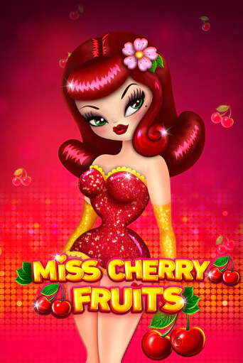 Играть Miss Cherry Fruits без регистрации | Вулкан Неон бесплатные игры