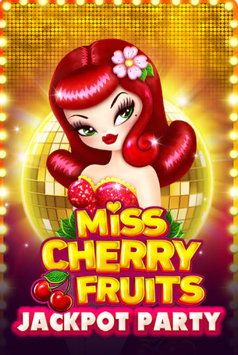 Играть Miss Cherry Fruits Jackpot Party без регистрации | Вулкан Неон бесплатные игры