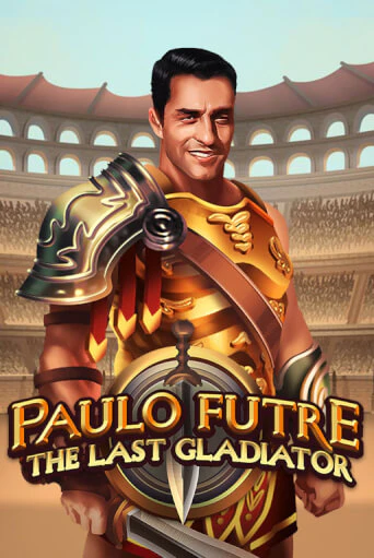 Играть Paulo Futre The Last Gladiator без регистрации | Вулкан Неон бесплатные игры