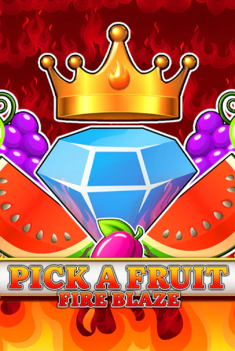Играть Pick a Fruit - Fire Blaze без регистрации | Вулкан Неон бесплатные игры
