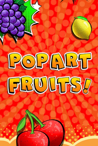 Играть Pop Art Fruits без регистрации | Вулкан Неон бесплатные игры