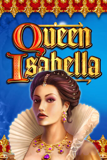 Играть Queen Isabella без регистрации | Вулкан Неон бесплатные игры