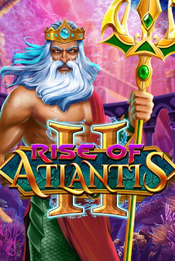 Играть Rise of Atlantis 2 без регистрации | Вулкан Неон бесплатные игры