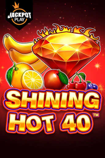 Играть Shining Hot 40 Jackpot Play без регистрации | Вулкан Неон бесплатные игры
