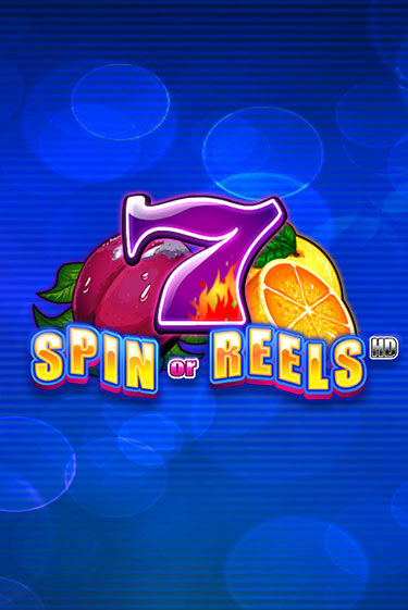 Играть Spin or Reels HD без регистрации | Вулкан Неон бесплатные игры