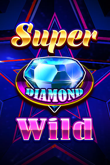 Играть Super Diamond Wild без регистрации | Вулкан Неон бесплатные игры