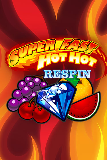 Играть Super Fast Hot Hot RESPIN без регистрации | Вулкан Неон бесплатные игры