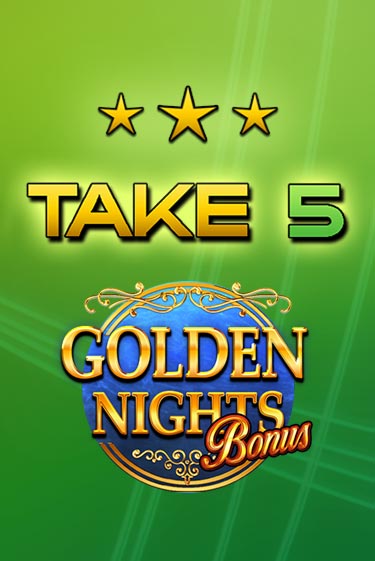 Играть Take 5 Golden Nights без регистрации | Вулкан Неон бесплатные игры
