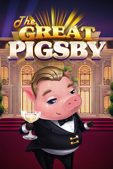 Играть The Great Pigsby без регистрации | Вулкан Неон бесплатные игры