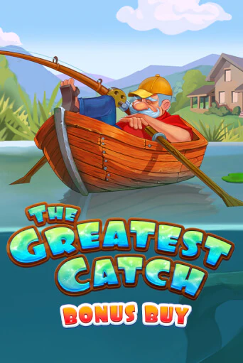 Играть The Greatest Catch Bonus Buy без регистрации | Вулкан Неон бесплатные игры