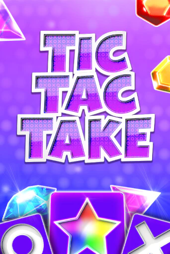 Играть Tic Tac Take без регистрации | Вулкан Неон бесплатные игры