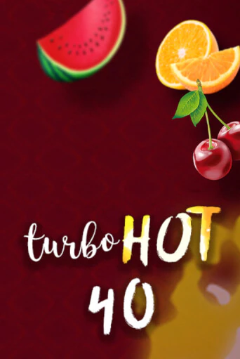 Играть Turbo Hot 40 без регистрации | Вулкан Неон бесплатные игры