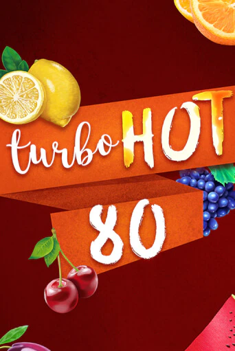 Играть Turbo Hot 80 без регистрации | Вулкан Неон бесплатные игры