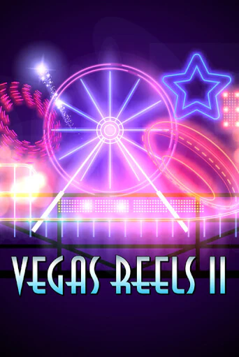 Играть Vegas Reels II без регистрации | Вулкан Неон бесплатные игры